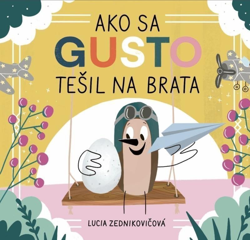 Ako sa Gusto tešil na brata – Zednikovičová Lucia