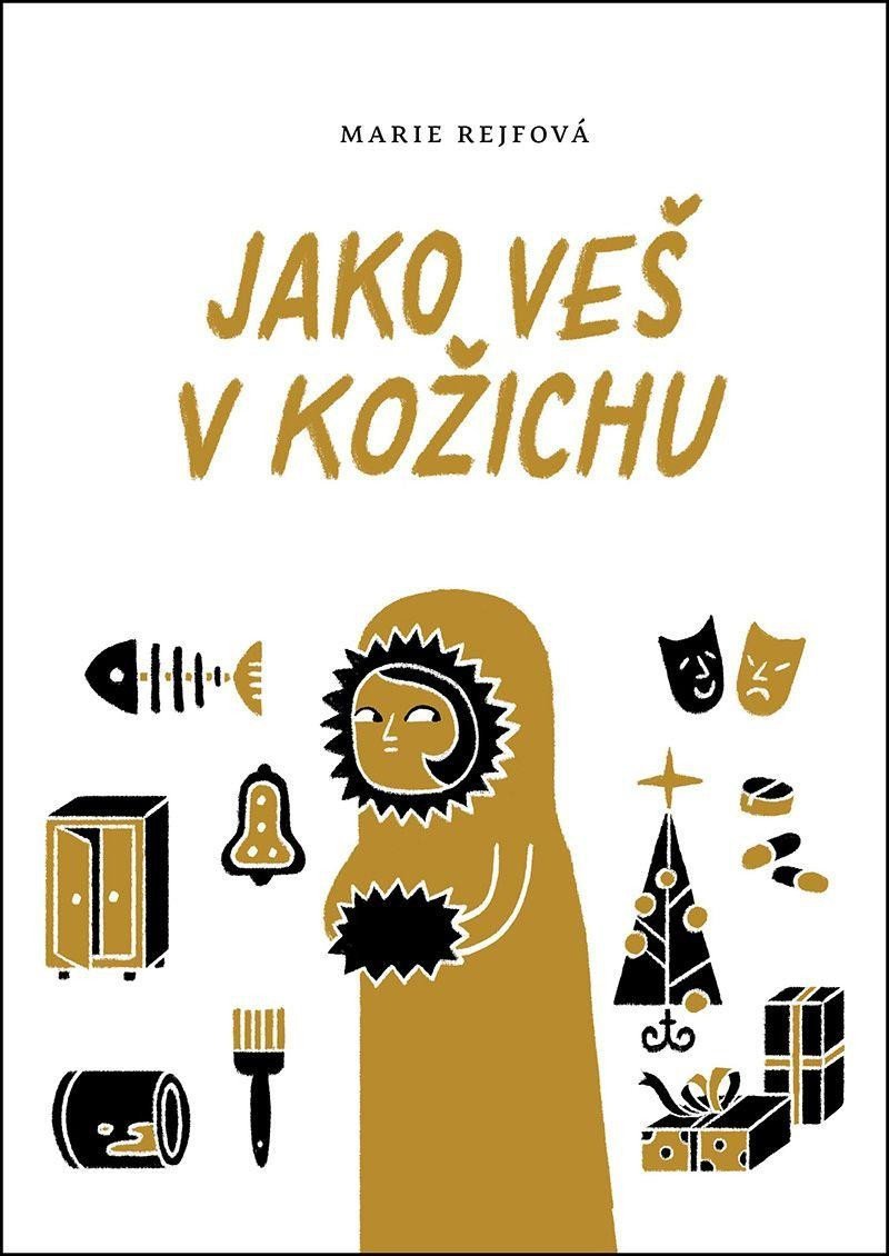 Jako veš v kožichu – Rejfová Marie