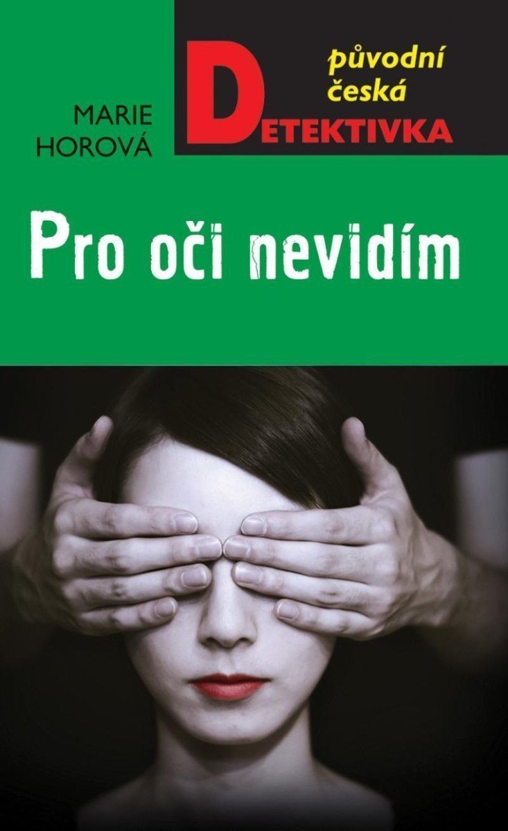 Pro oči nevidím – Horová Marie