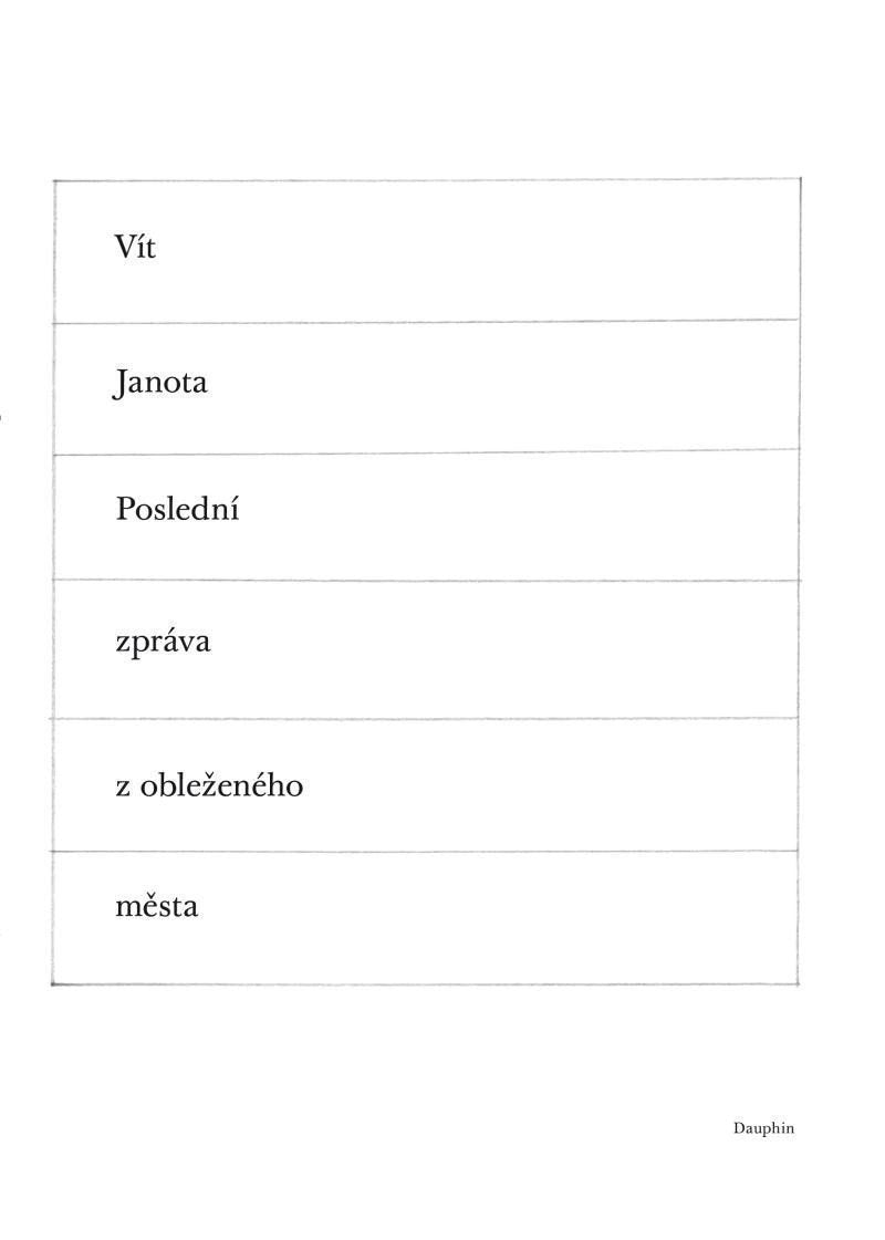 Poslední zpráva z obleženého města – Janota Vít