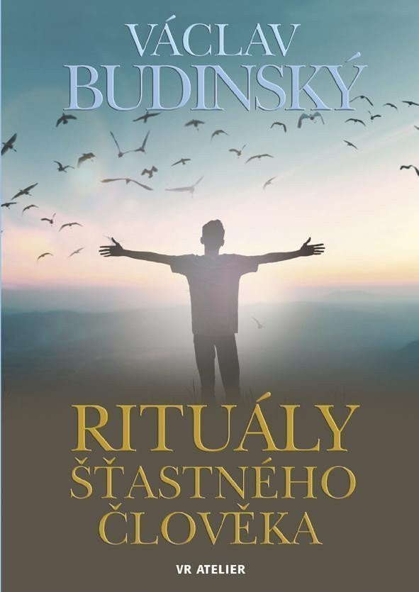 Rituály šťastného člověka – Budinský Václav