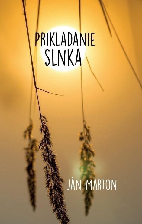 Prikladanie slnka slovensky – Marton Ján