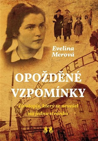 Opožděné vzpomínky - Životopis, který se nevešel na jednu stránku – Merová Evelina (2021)