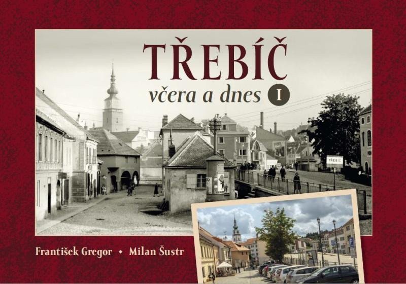 Třebíč včera a dnes I – Gregor František