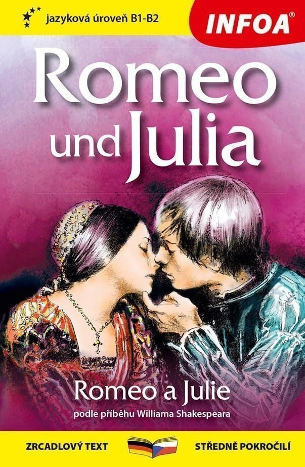 Romeo a Julie Romeo und Julia - Zrcadlová četba B1-B2 – Shakespeare William