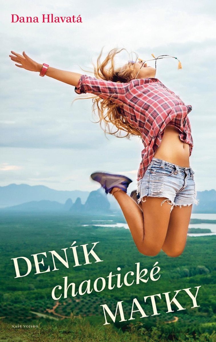 Deník chaotické matky – Hlavatá Dana