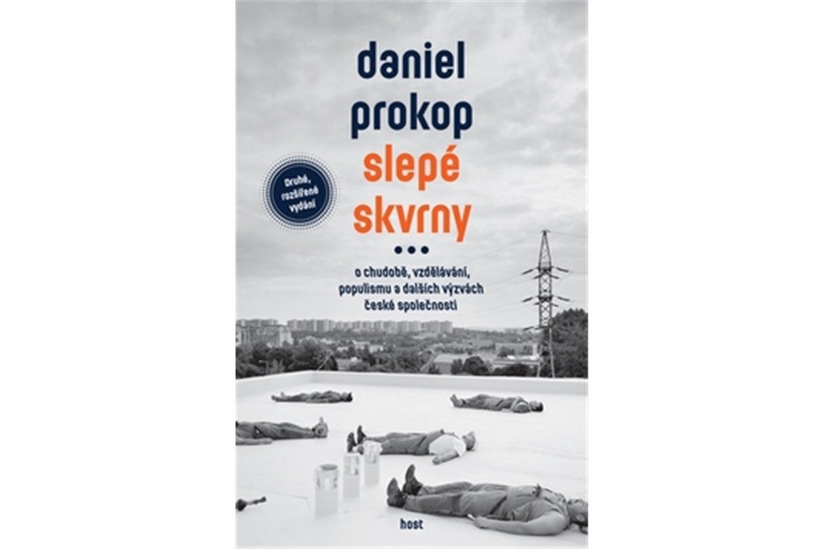 Slepé skvrny - O chudobě vzdělávání populismu a dalších výzvách české společnosti – Prokop Daniel