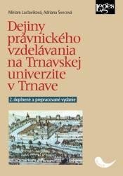 Dejiny právnického vzdelávania na Trnavskej univerzite v Trnave – Švecová Adriana