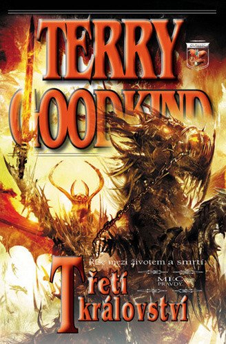 Meč pravdy 13 - Třetí království – Goodkind Terry (2016)