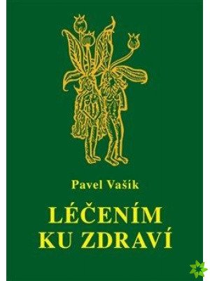 Léčením ku zdraví – Vašík Pavel (2022)