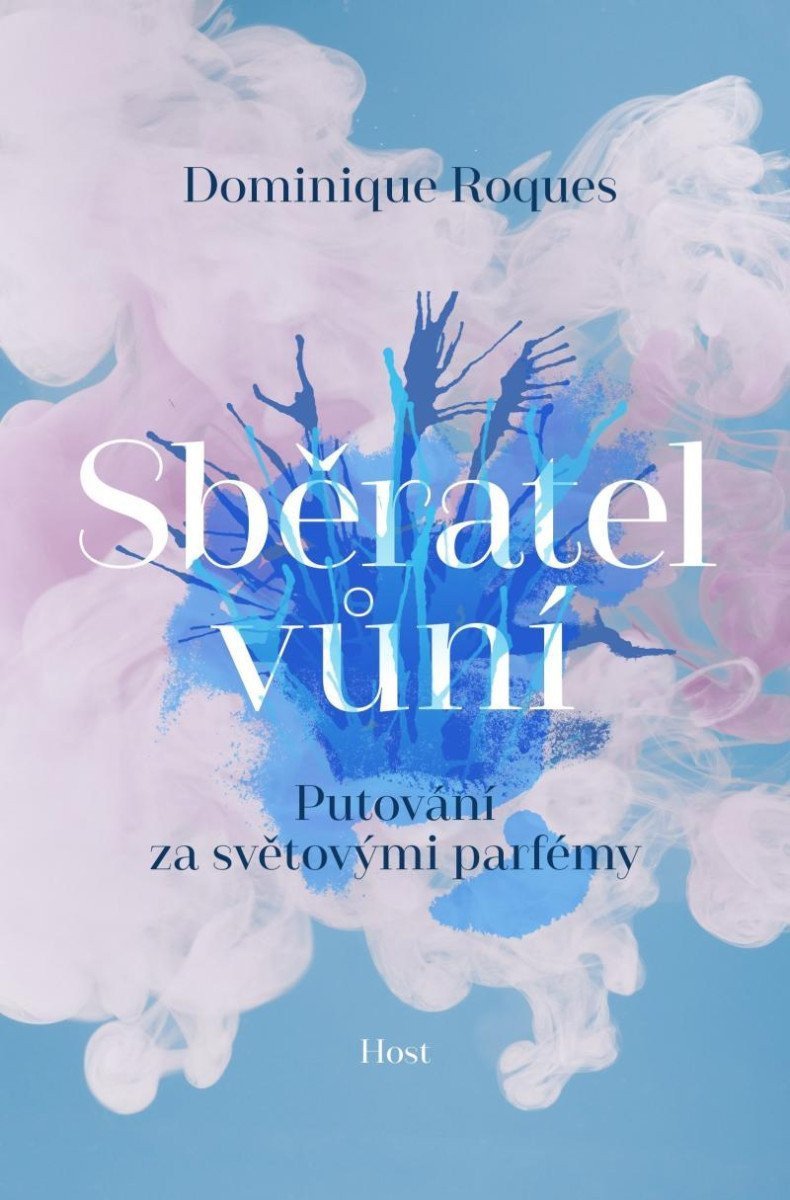 Sběratel vůní - Putování za světovými parfémy – Roques Dominique