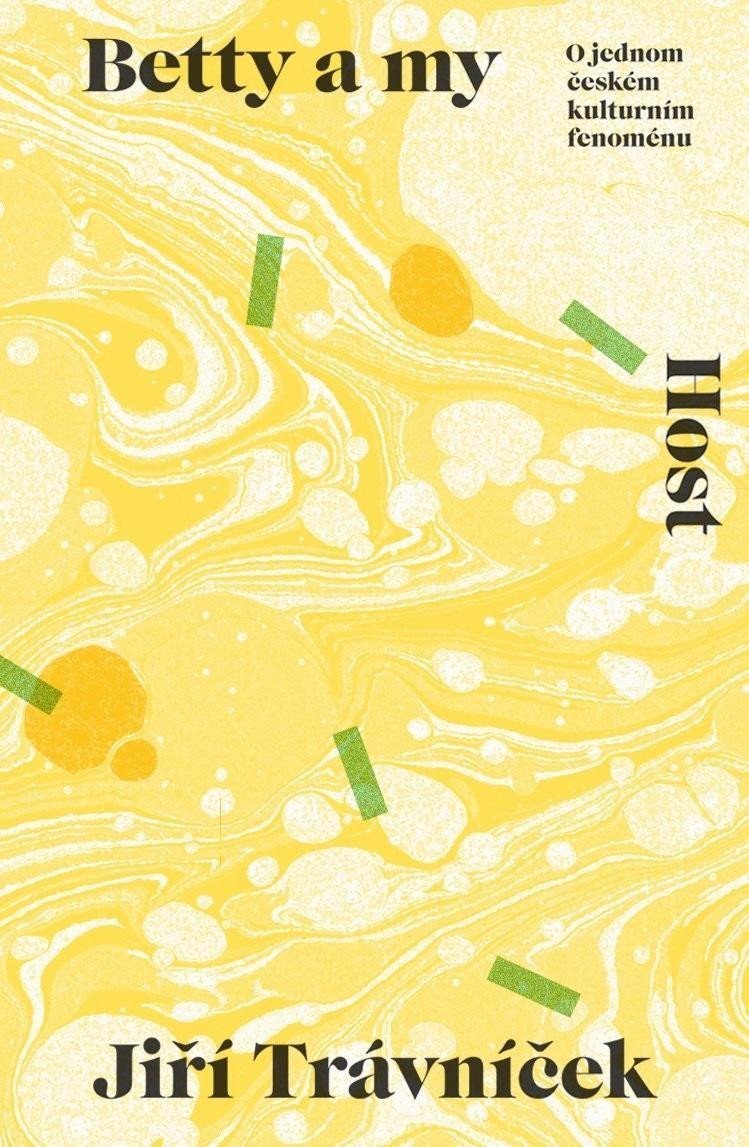 Betty a my - O jednom českém kulturním fenoménu – Trávníček Jiří