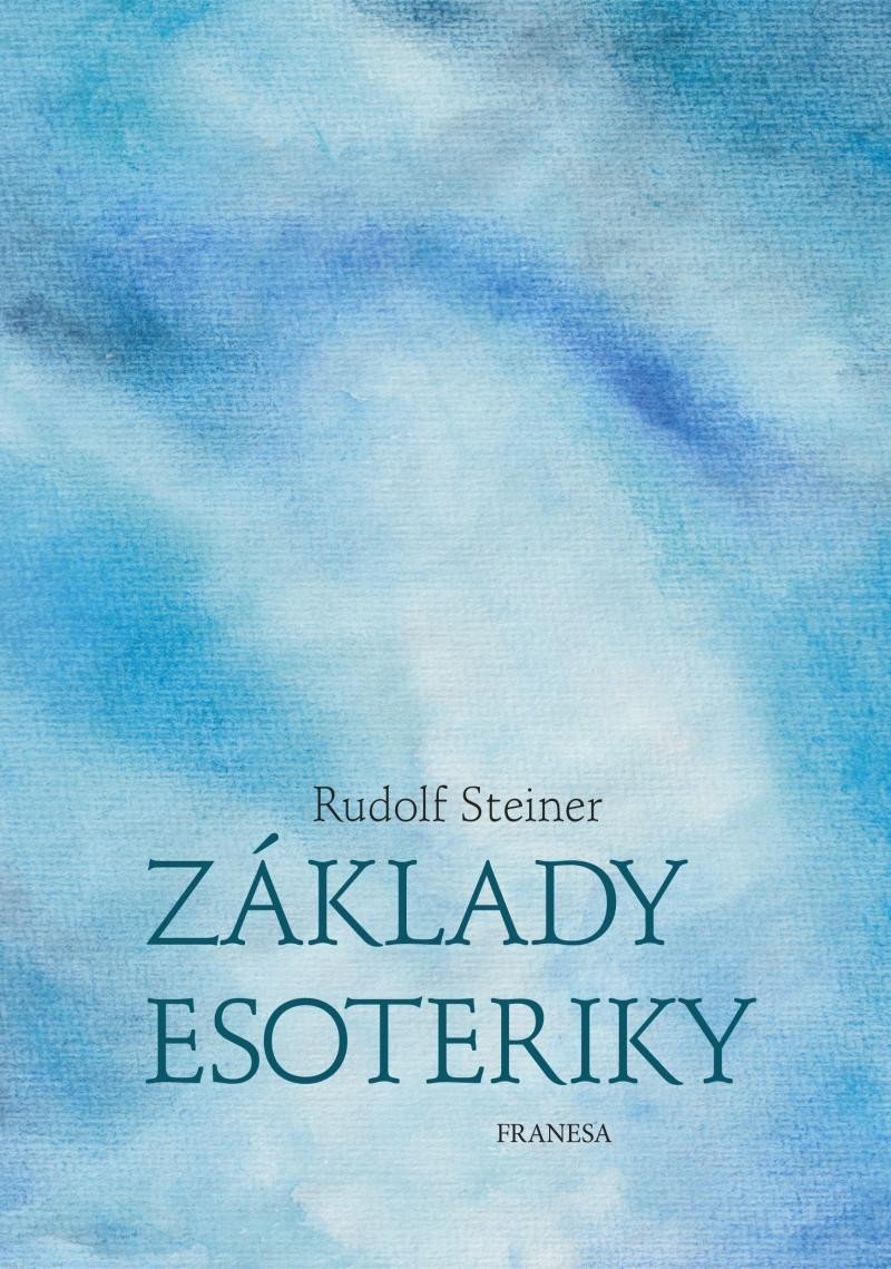Základy esoteriky – Steiner Rudolf