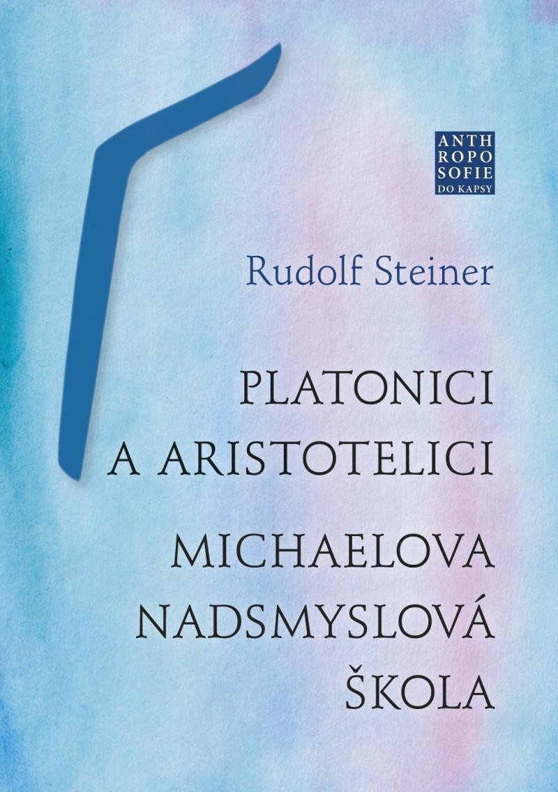 Platonici a aristotelici – Steiner Rudolf