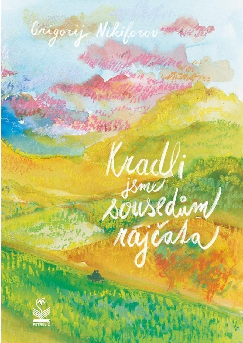 Kradli jsme sousedům rajčata – Nikiforov Grigorij