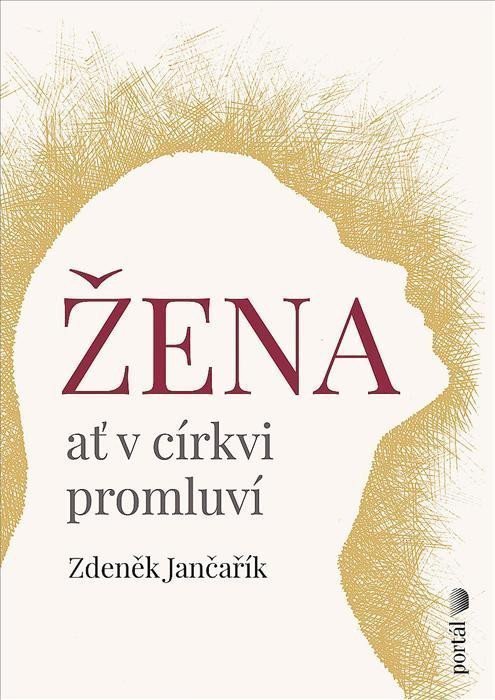 Žena ať v církvi promluví – Jančařík Zdeněk
