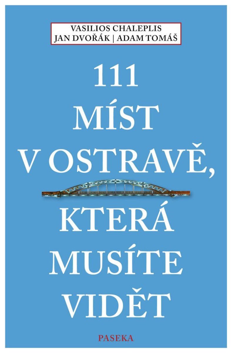 111 míst v Ostravě která musíte vidět – Dvořák Jan