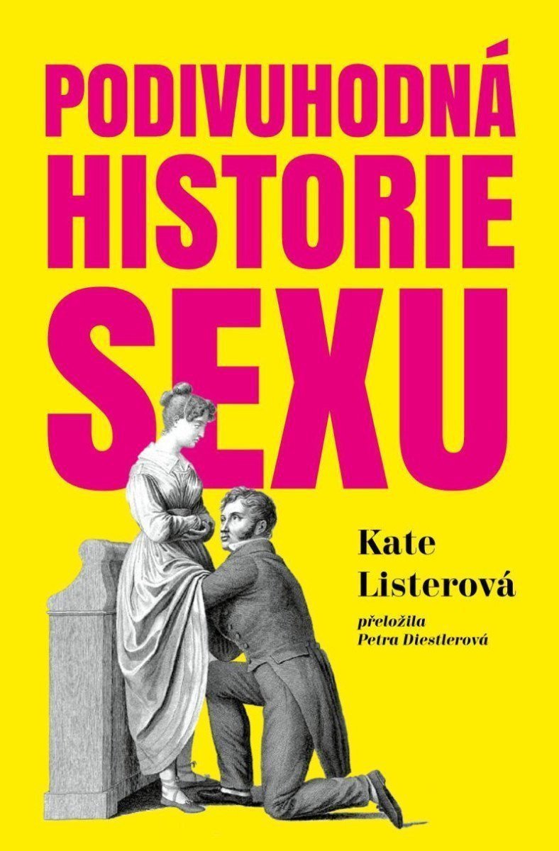 Podivuhodná historie sexu – Listerová Kate