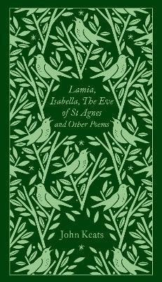 Lamia Isabella The Eve of St Agnes and Other Poems – Keats John