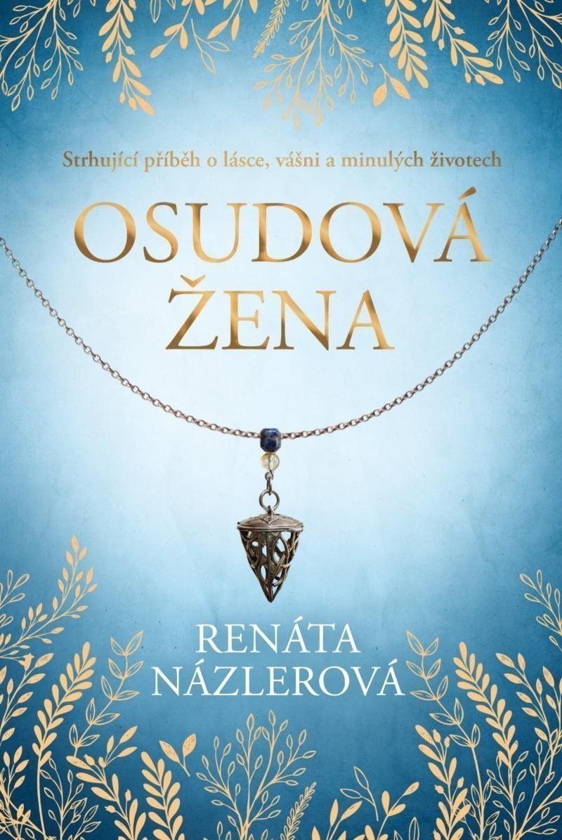 Osudová žena – Názlerová Renáta
