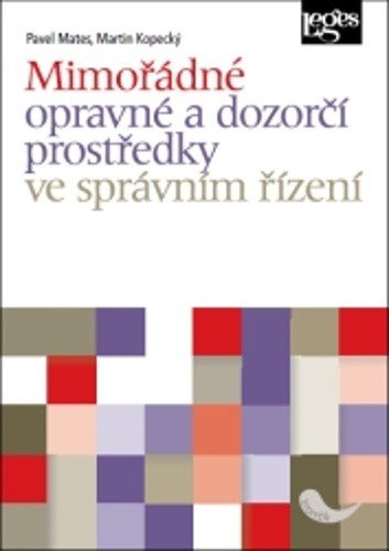Mimořádné opravné a dozorčí prostředky ve správním řízení – Mates Pavel