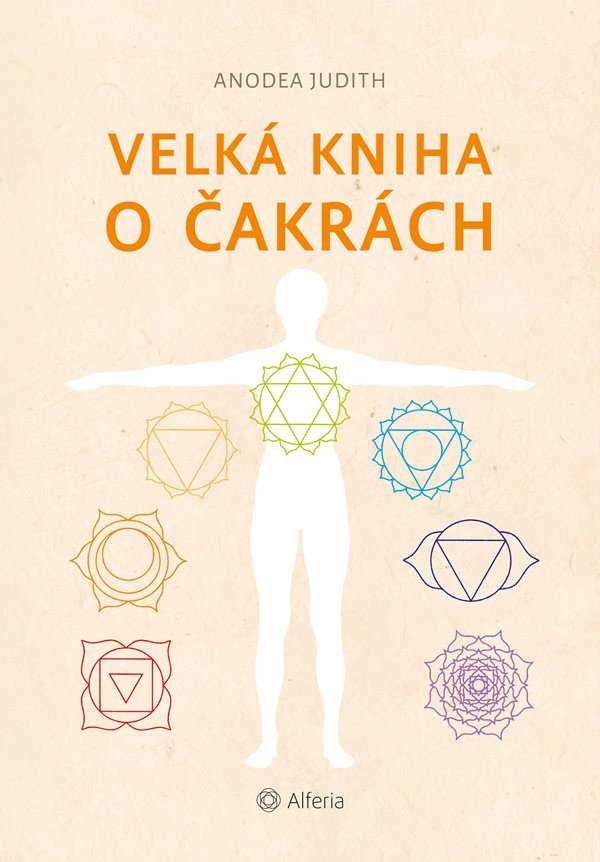 Velká kniha o čakrách – Judith Anodea