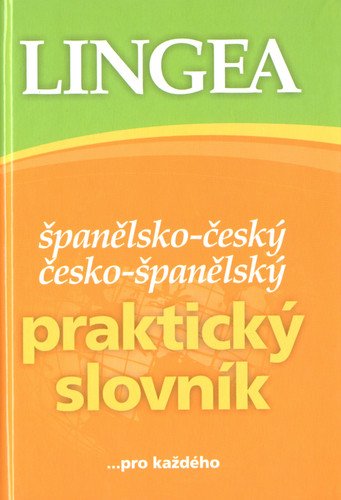 Španělsko-český česko-španělský praktický slovník pro každého