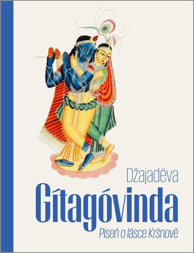 Gítagóvinda - Píseň o lásce Kršnově – Džajadéva