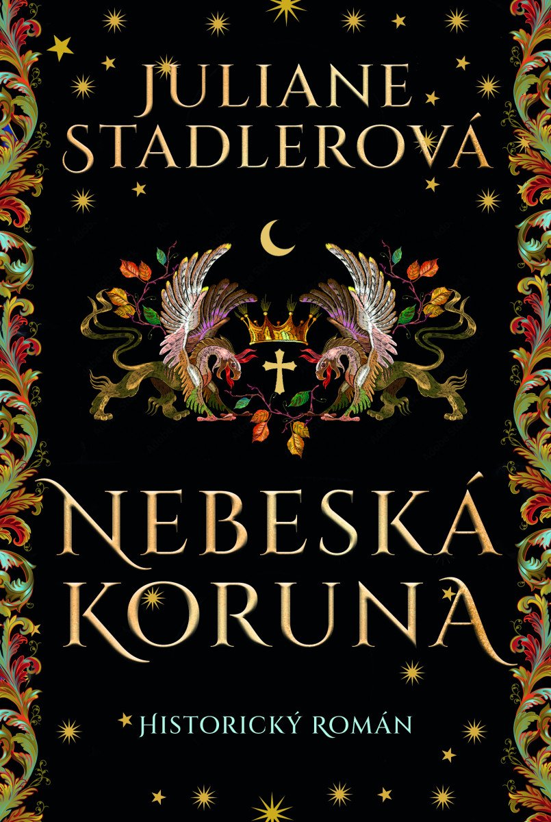 Nebeská koruna – Stadlerová Juliane
