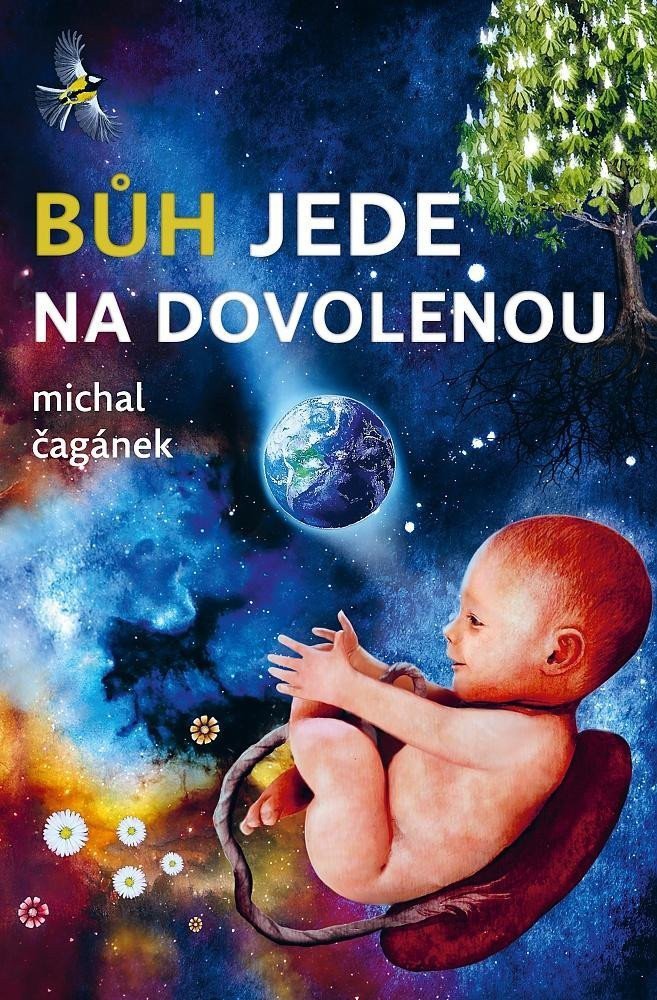 Bůh jede na dovolenou – Čagánek Michal