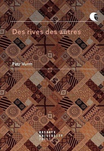 Des rives des autres – Vurm Petr