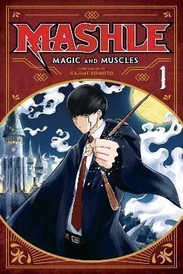 Mashle: Magic and Muscles 1 – Komoto Hajime (2021)