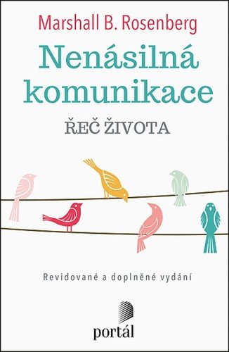 Nenásilná komunikace - Řeč života – Rosenberg Marshall B