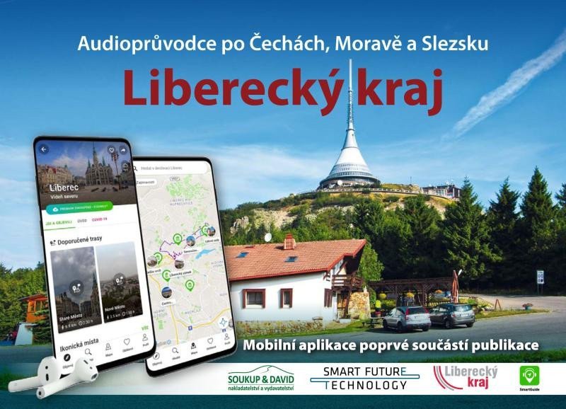 Liberecký kraj - Audioprůvodce po Č M S kniha mobilní aplikace – Soukup Vladimír