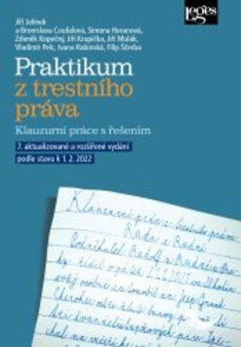 Praktikum z trestního práva - Klauzurní práce s řešením – Jelínek Jiří
