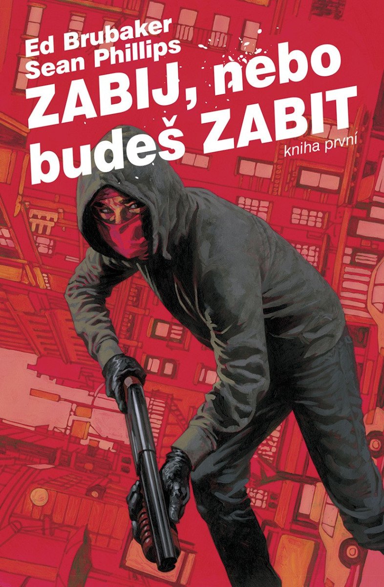 Zabij nebo budeš zabit 1 – Brubaker Ed