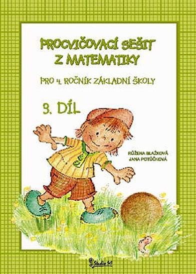 Procvičovací sešit z matematiky pro 4 ročník základní školy 3 díl – Potůčková Jana
