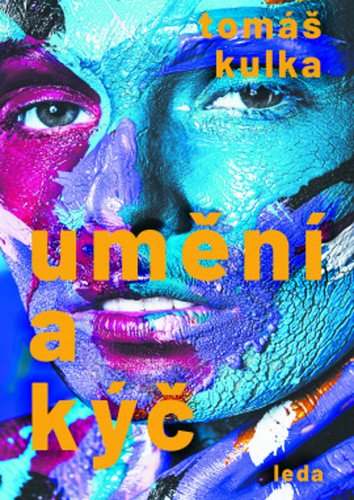 Umění a kýč – Kulka Tomáš