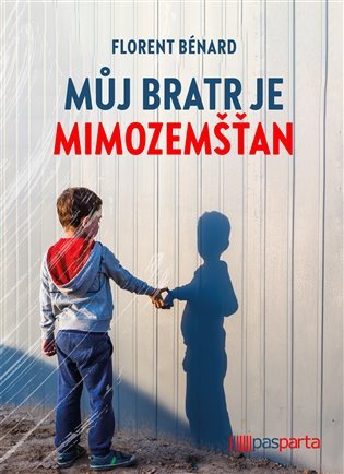 Můj bratr je mimozemšťan – Bénard Florent