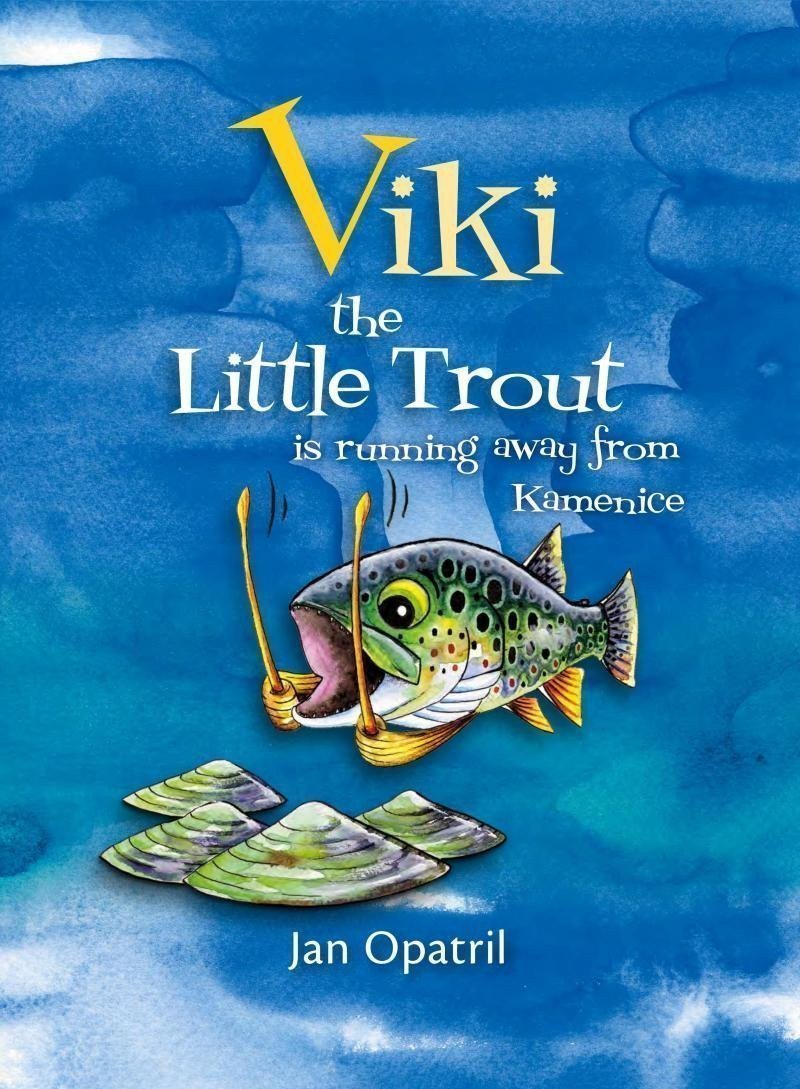 Viki the Little Trout is running away from Kamenice – Opatřil Jan