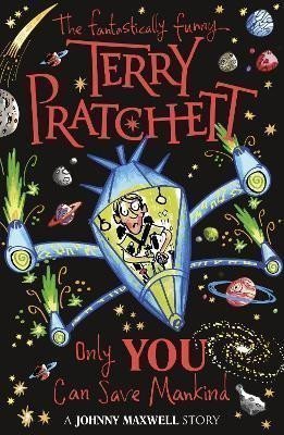 Only You Can Save Mankind – Pratchett Terry