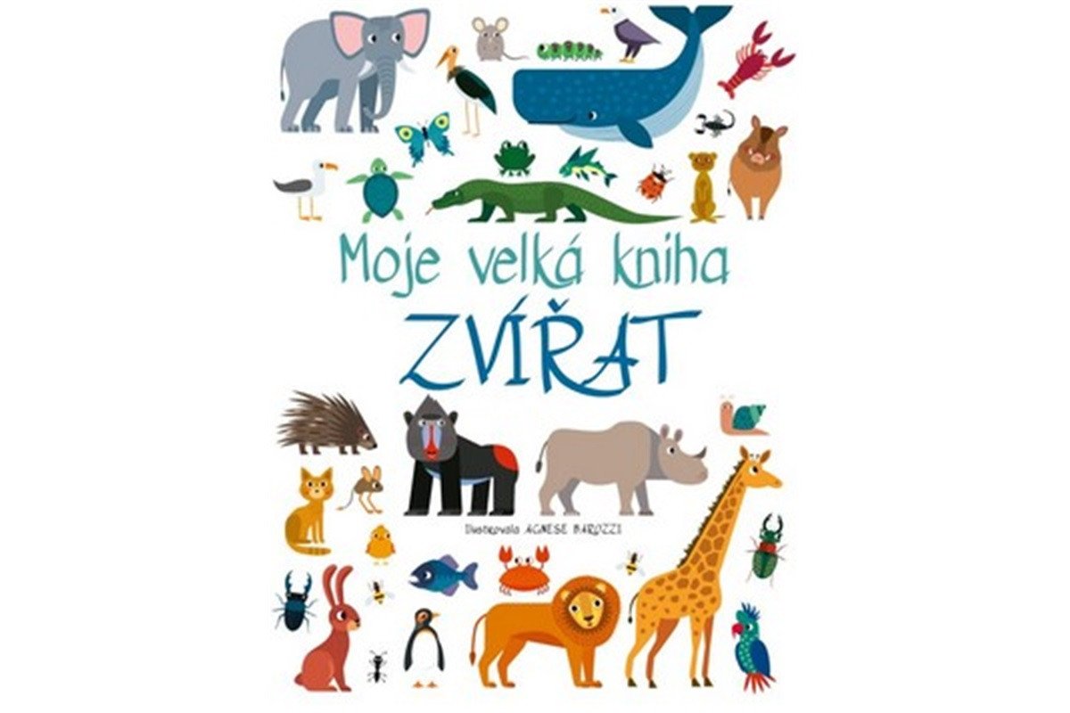 Moje velká kniha zvířat – Baruzzi Agnese