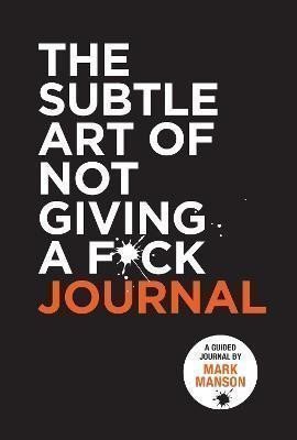 The Subtle Art of Not Giving a Fck Journal – Manson Mark