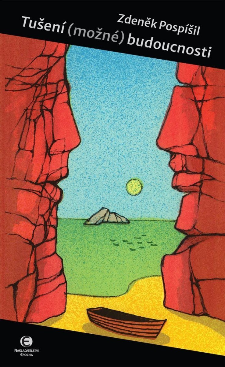 Tušení možné budoucnosti – Pospíšil Zdeněk