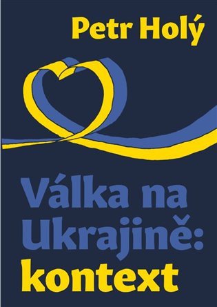 Válka na Ukrajině kontext – Holý Petr