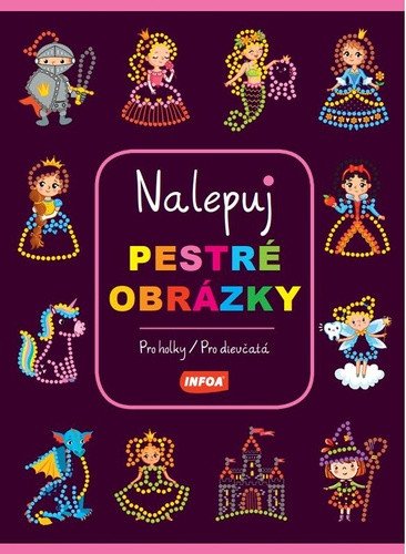 Pro holky Pre dievčatá - Nalepuj pestré obrázky