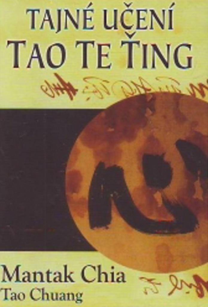 Tajné učení Tao Te Ťing – Chia Mantak