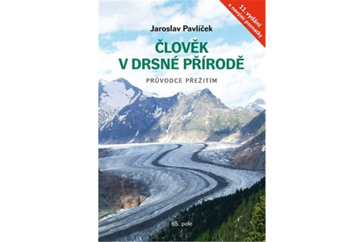Člověk v drsné přírodě - Průvodce přežitím – Pavlíček Jaroslav