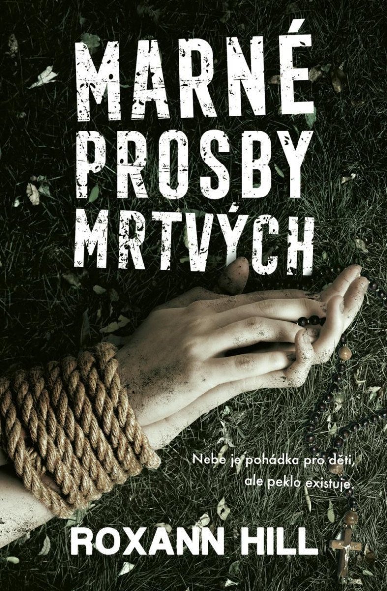 Marné prosby mrtvých – Hill Roxann