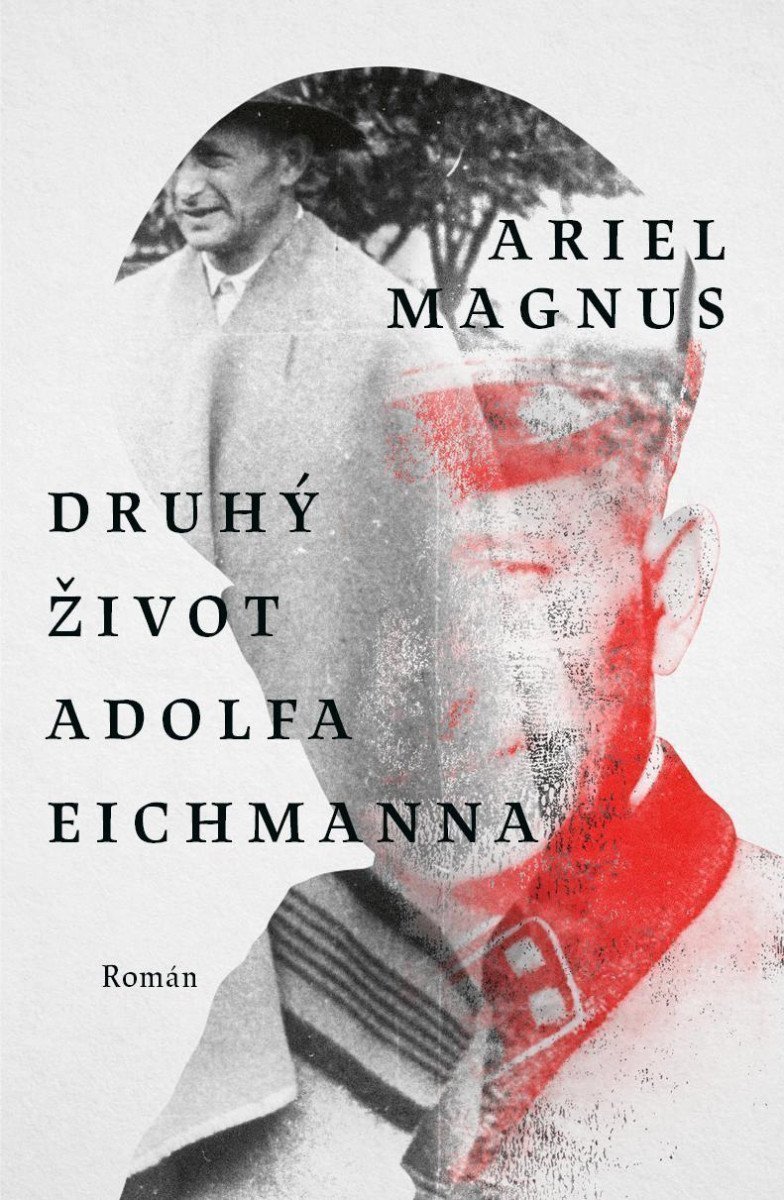 Druhý život Adolfa Eichmanna – Magnus Ariel